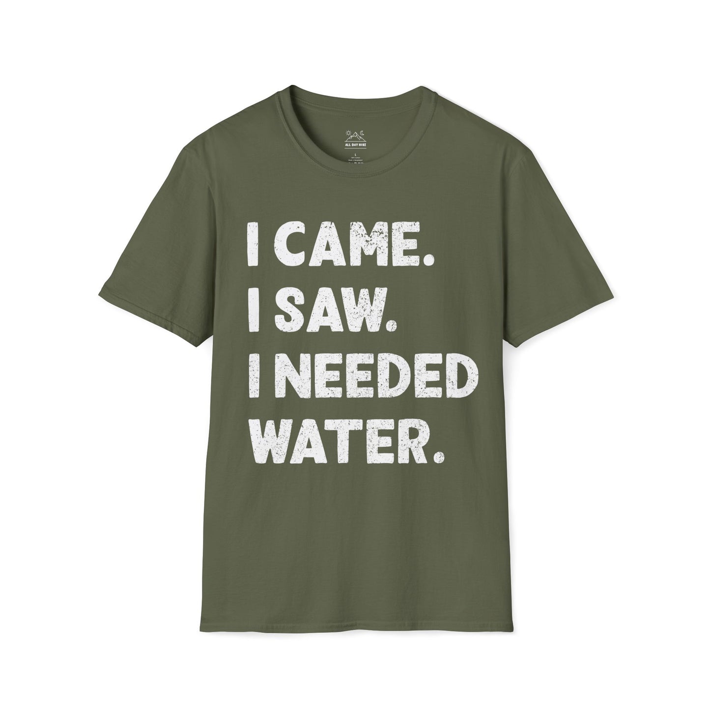I Came. I Saw. I Needed Water.