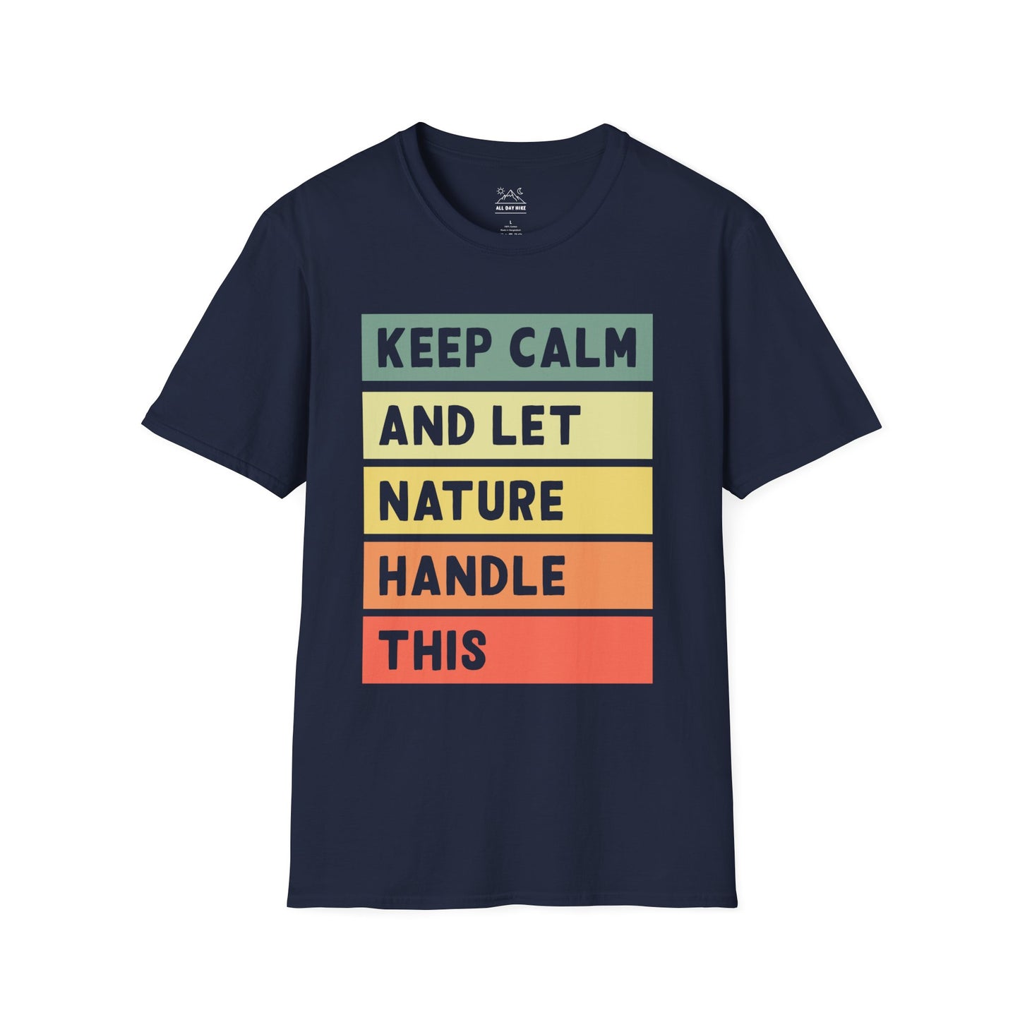 Keep Calm and Let Nature Handle This